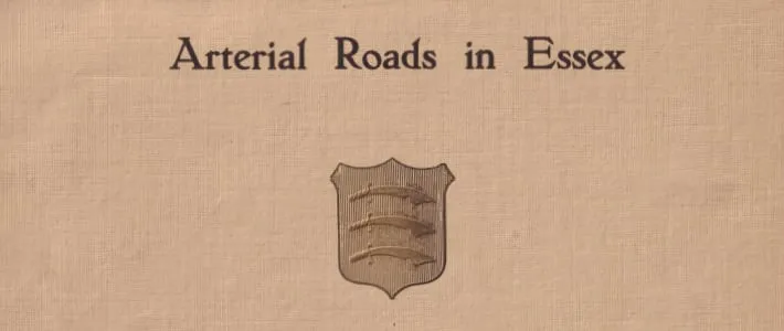 Part of the front page of a commemorative booklet with the heraldic crest of Essex and the title "Arterial Roads in Essex"