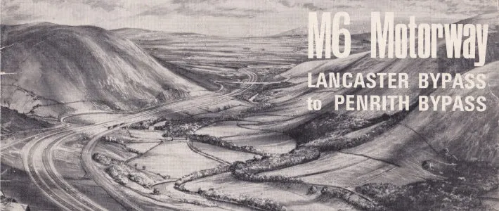 Front cover of a booklet with the title "M6 Motorway Lancaster to Penrith" superimposed over a black and white artist's impression of a motorway curving through a steep-sided valley
